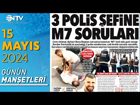 O Polislerle İlgili Şok İddia 'Darbe Yapmaya Çalışıyorlar' | Günün Gazete Manşetleri - 15 Mayıs 2024