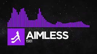 [Deathstep] - Aimless - 1981 [Fantastica EP]