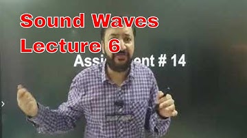 Physics O Level / IGCSE: Sound Wave  Lecture 6 by Sumair Sajjad from Benchmark School System