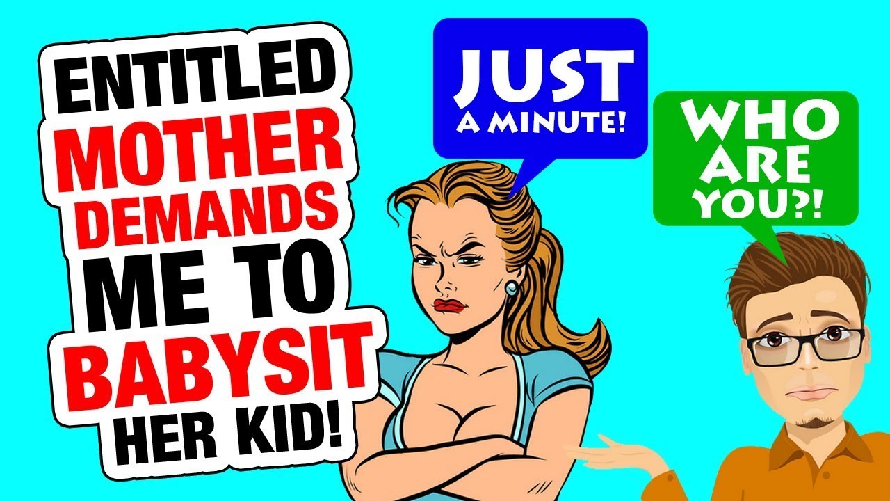r/EntitledParents - Mom expects a STRANGER To watch her kid