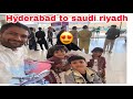 рџ ђMy Family Comes To Riyadh рџ пёЏ Hyderabad To Riyadh 🥠🠐My Family Comes To Riyadh рџ пёЏ Hyderabad To Riyadh рџҐ