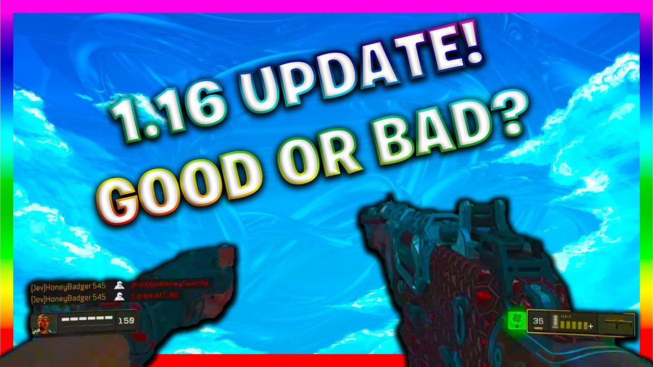 1.16 UPDATE FOR BO4! Is it good or bad...?