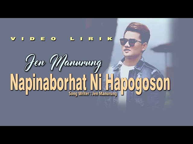 JEN MANURUNG - Na PINABORHAT NI HAPOGOSON ( Official video lyrics) class=