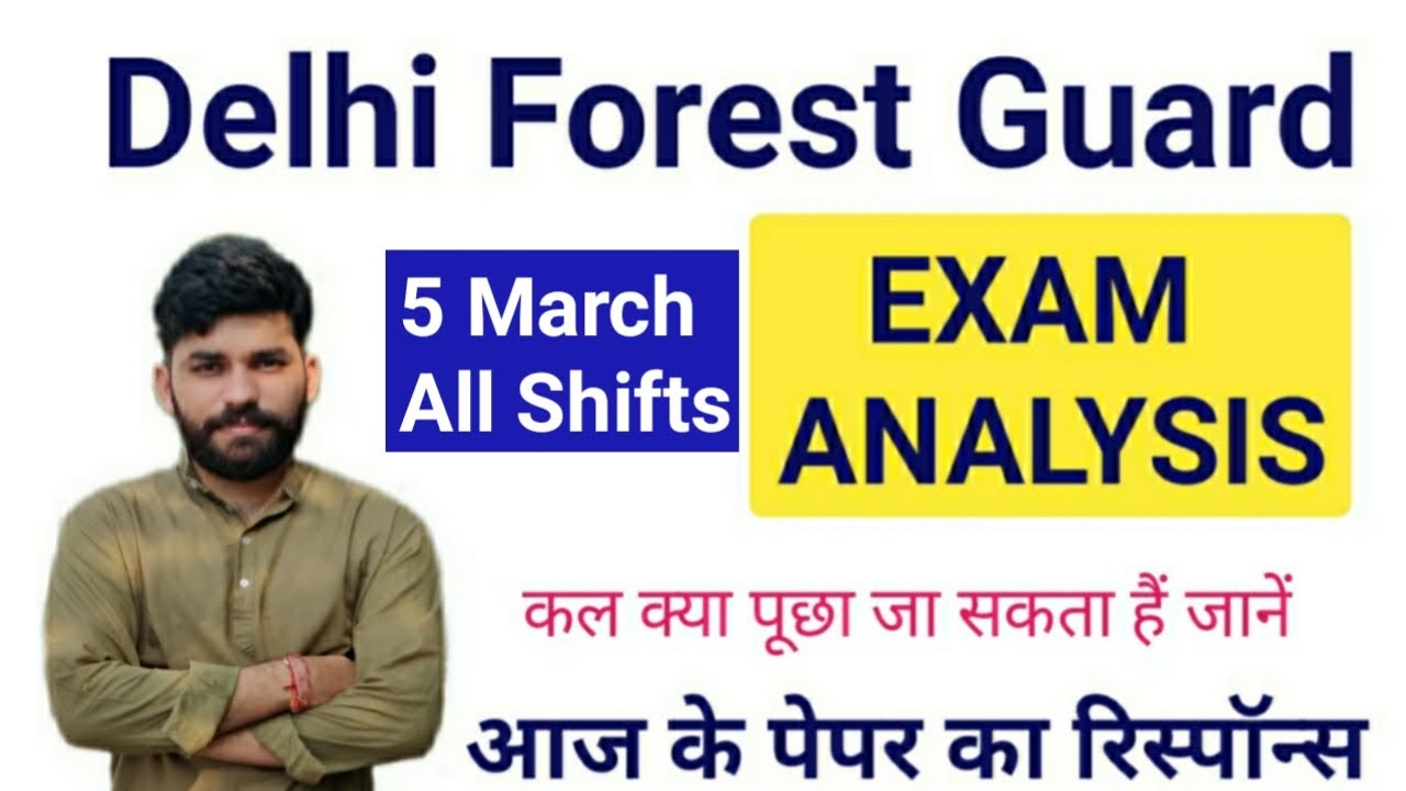 Delhi Forest Guard 5 March Exam Analysis & Good Attempt