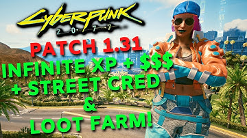 Infinite XP & $$$ + STREET CRED + LOOT Farm in Cyberpunk 2077 | Patch 1.31 (Fast Leveling Guide)