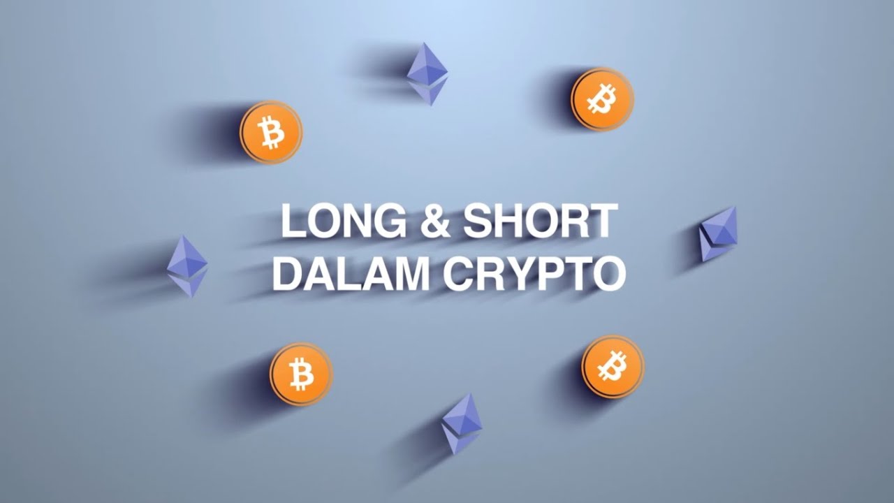 LONG vs SHORT DALAM CRYPTO - #Learn With ICDX #Cryptocurrency