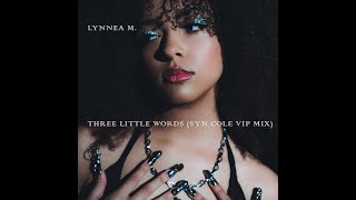 Three Little Words (Syn Cole VIP Mix)