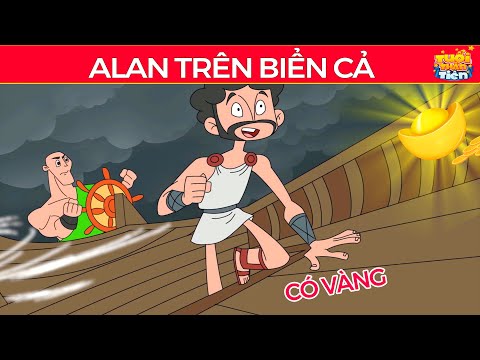 #2023 Phim Hoạt Hình 2024  ► ALAN TRÊN BIỂN CẢ – Truyện Cổ Tích Việt Nam – Quà Tặng Cuộc Sống