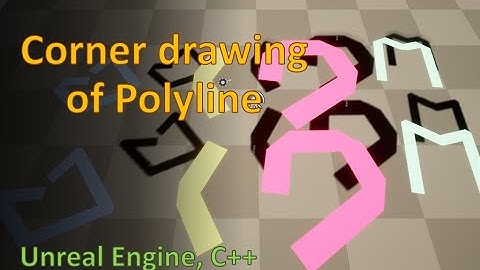 Corner drawing of Polyline with Thickness in Unreal Engine with C++