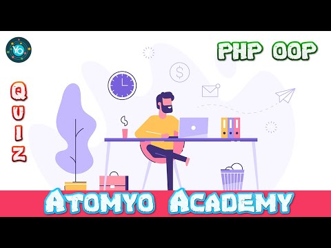 Atomyo Academy - PHP OOP Quizzes - Sprint 18 - Questions and Answers