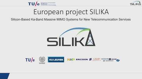 5G Wireless communications: SILIKA Project introduction by Bart Smolders