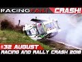 Racing and Rally Crash Compilation Week 32 August 2018 | RACINGFAIL