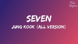 정국 (Jung Kook) 'Seven (feat. Latto)' [ALL VERSION] (Lyrics)