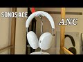 Sonos ace wireless overear noise cancelling headphones  overview