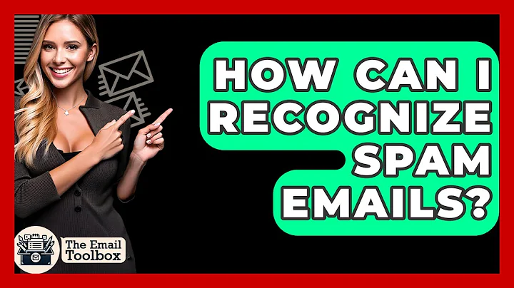 How Can I Recognize Spam Emails? - TheEmailToolbox.com