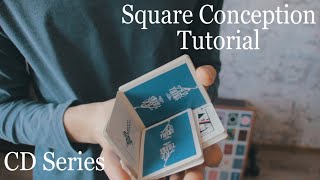 Cardistry Tutorial || Square Conception || CD TS