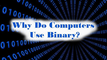 Why The Heck Do Computers Use Binary?
