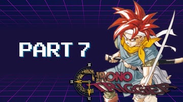 Chrono Trigger First Gameplay Walkthrough PC [PART 7]