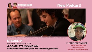 A COMPLETE UNKNOWN - Bob Dylan Beyond the Lyrics and The Making of a Poet (Ep. 64)