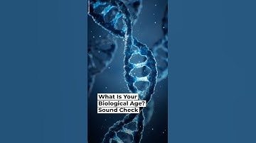 What Is Your Biological Age Sound Check