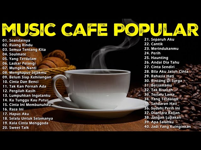 LAGU CAFE POPULER 2023 - AKUSTIK CAFE SANTAI 2023 Full Album   AKUSTIK LAGU INDONESIA 2023 vol2 class=