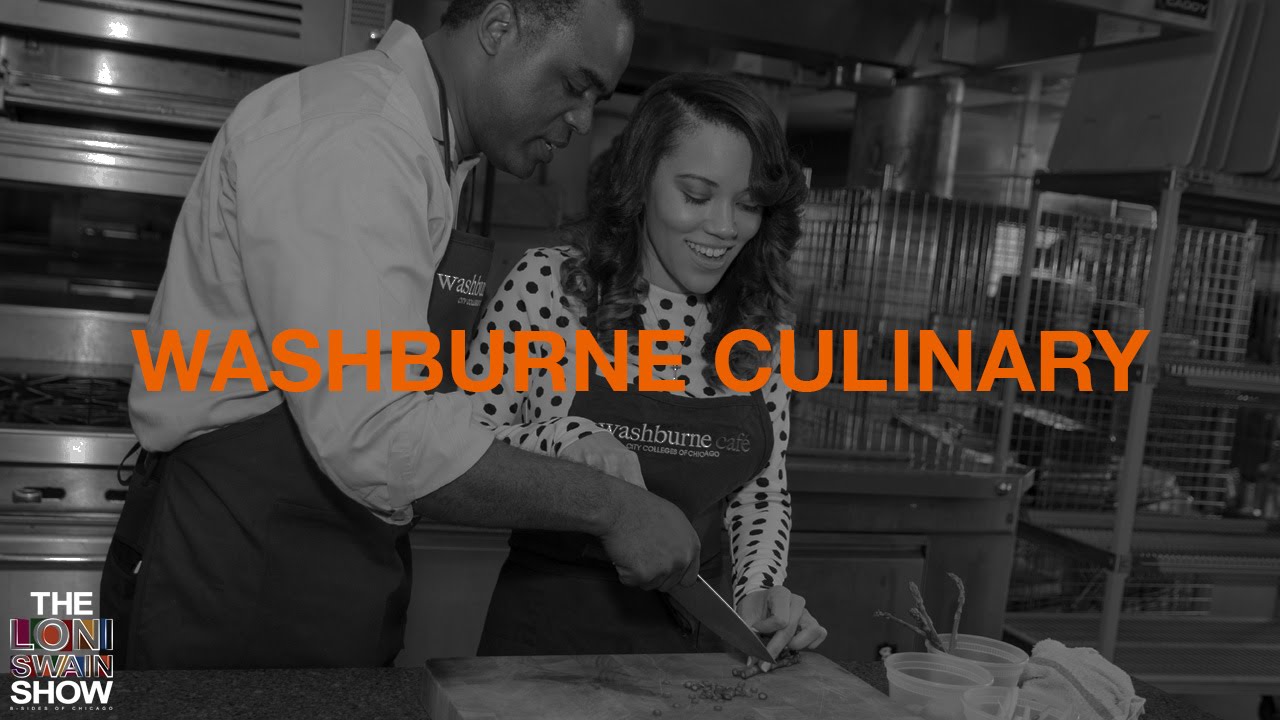 The Loni Swain Show: Washburne Culinary Institute