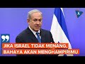 Netanyahu Tebar Ancaman ke Pemimpin Dunia jika Negaranya Kalah Perang