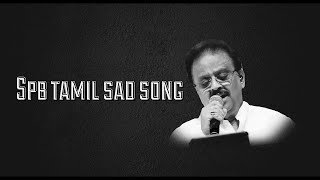 SPB சோகப்பாடல்கள் || SPB Sad Songs || Love Sad Songs || Travel songs