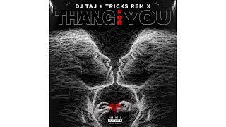 DJ Taj, Tricks - Thang for you (Jersey Club)