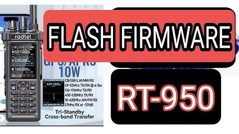 RADTEL RT-950 FLASH FIRMWARE & LOAD CPS