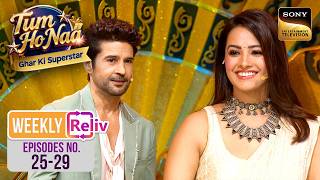 Weekly Reliv - Tum Ho Naa - Ghar Ki Superstar  - Episodes 25 - 29 | 1Jun 2026 To 5 Jun 2026