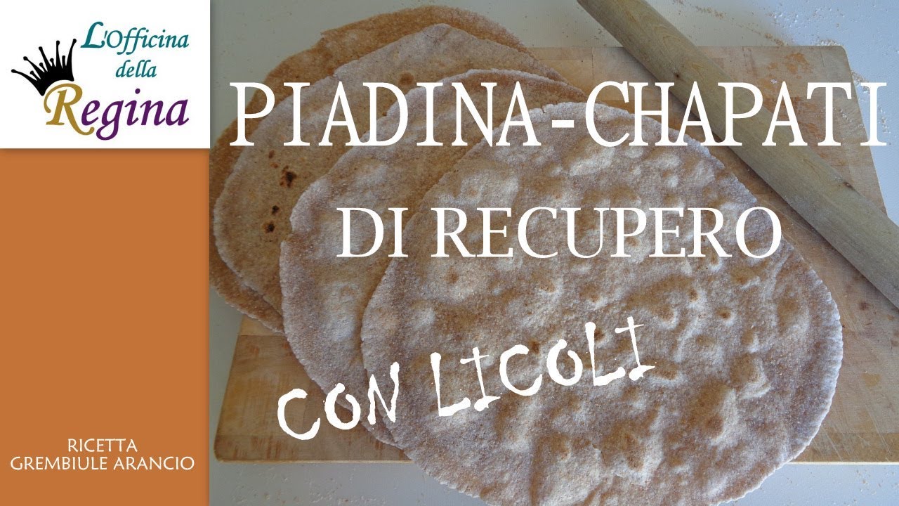 Piadina - chapaty con l'esubero di licoli (lievito madre)
