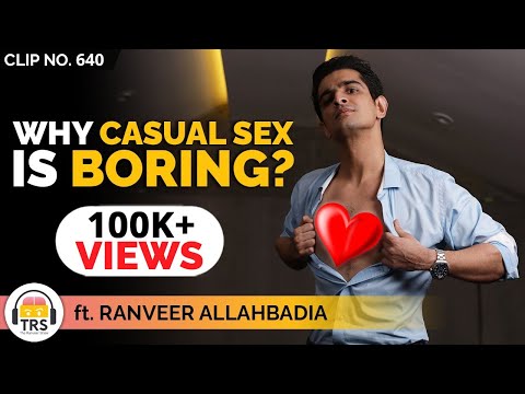 Why I Did Not Enjoy Casual Sex ft. @beerbiceps | TheRanveerShow Clips