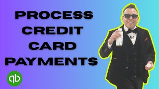 How to Process Credit Card Payments in QuickBooks Online 2025