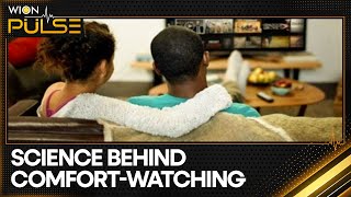 Why people keep returning to their favourite shows & movies? | 'Comfort Watching' Explained | WION