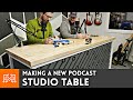 Making a Work Table For Our Podcast Setup | I Like To Make Stuff