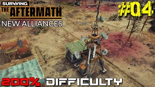 SURVIVING THE AFTERMATH // NEW ALLIANCES // 200% DIFFICULTY // - #04