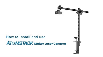 How to install and use Atomstack AC1 laser camera