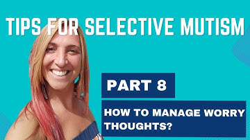 Helping Your Child Manage Anxiety: Practical Tips for Overcoming Selective Mutism