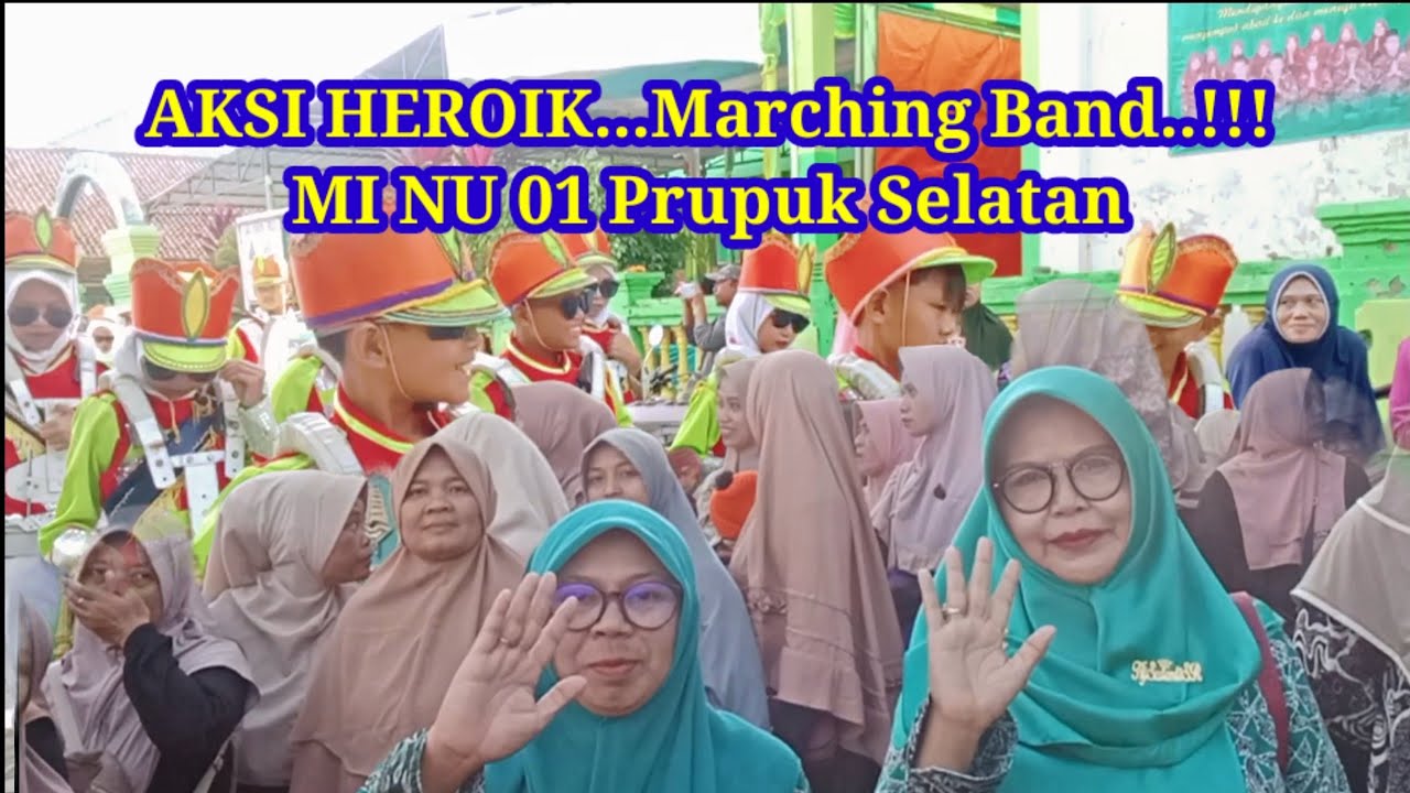 Aksi Heroik Marching Band MI NU 01 Prupuk Selatan,Dalam Rangka Pawai Ta'aruf Akhirussanah
