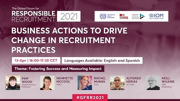 Business Actions to Drive Change in Recruitment Practices (GFRR 2021)