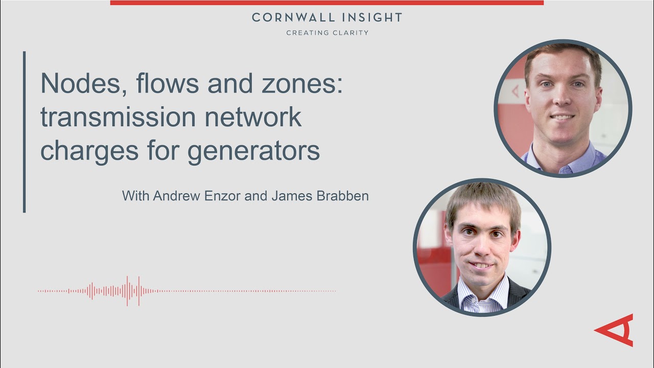 Energy podcast | Nodes, flows and zones: Transmission network charges for generators