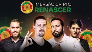 IMERSÃO CRIPTO RENASCER - AJUDA AO RS - Orlando Telles, Mychel Mendes, Crypto Sincero, João Campos