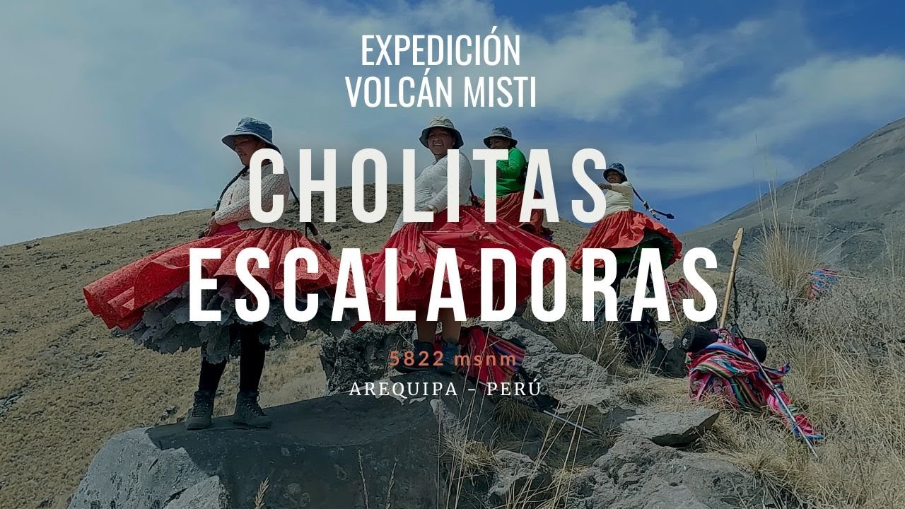 CHOLITAS ESCALADORAS ASCENSO AL VOLCÁN MISTI