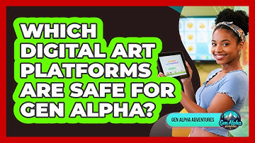 Which Digital Art Platforms Are Safe For Gen Alpha?