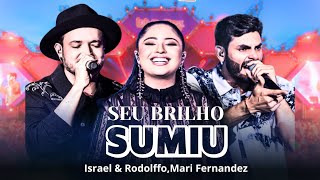 🔊 ISRAEL E RODOLFO, MARI FERNANDEZ - SEU BRILHO SUMIU