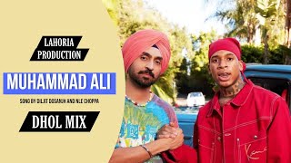 Muhammad Ali Dhol Remix Diljit Dosanjh Ft Dj Lakhan By Lahoria Production Original Mix Dj Bass