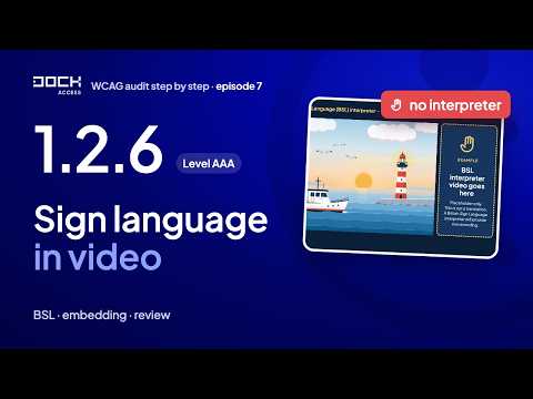 WCAG 1.2.6 Sign Language (Prerecorded): a BSL version of the video on your page | WCAG audit #7