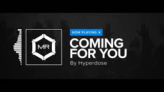 Hyperdose - Coming For You [HD] chords