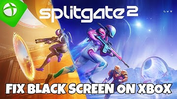How To Fix Splitgate 2 Stuck On Black Screen Error on Xbox Series X|S | #splitgate2